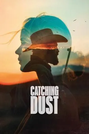 Catching Dust (2024) - Poster