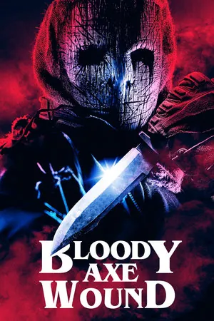 Bloody Axe Wound (2024) - Poster