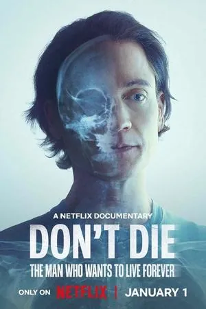 Don't Die: The Man Who Wants to Live Forever (2025) - Poster