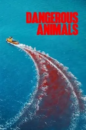 Dangerous Animals (2025) - Poster