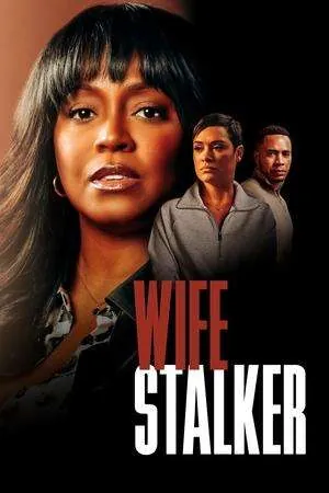 Wife Stalker (2025) - Poster