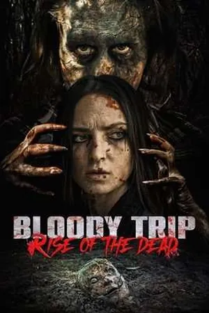 Bloody Trip: Rise of the Dead (2025) - Poster