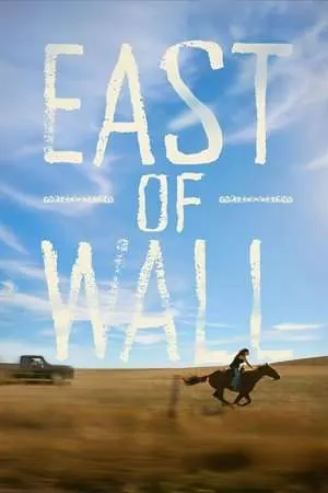 East of Wall (2025) - Poster
