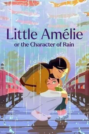 Little Amélie or the Character of Rain (2025) - Poster